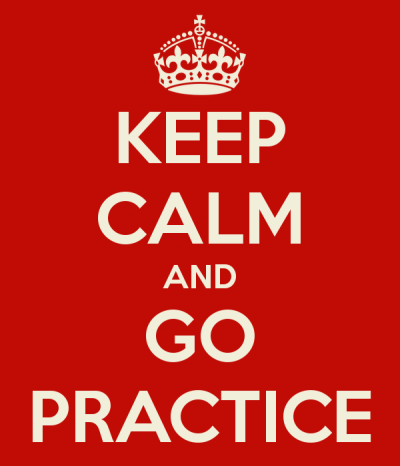 keep-calm-and-go-practice-2